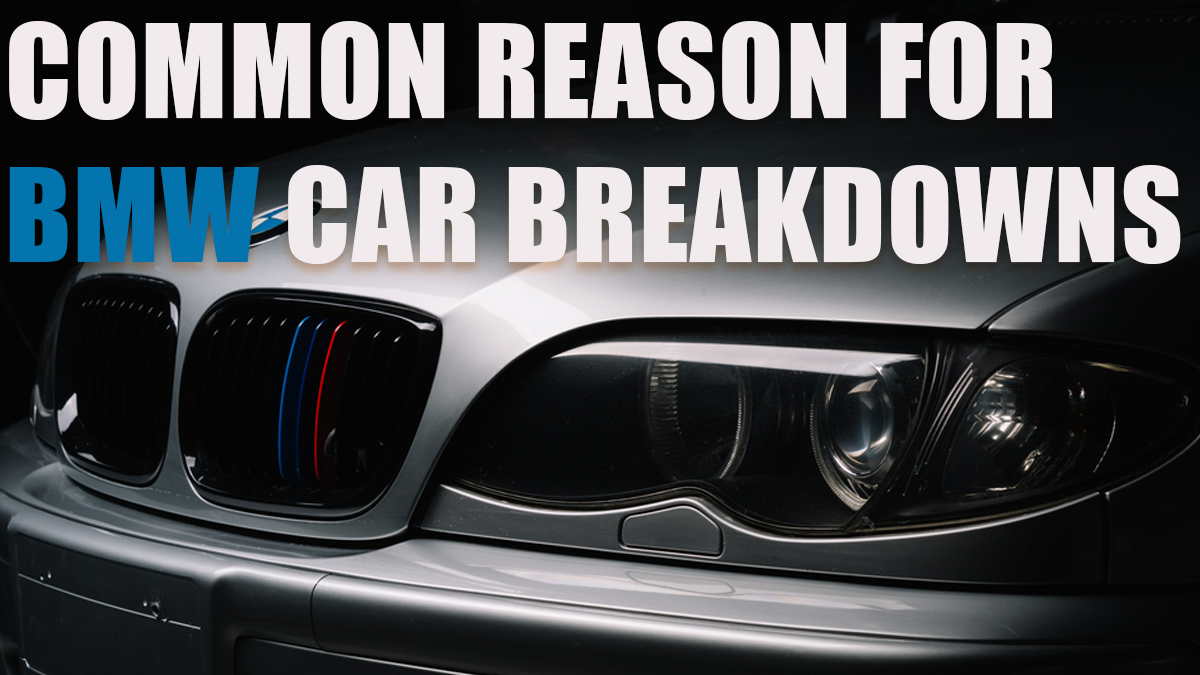 Common Reason for BMW Car Breakdowns