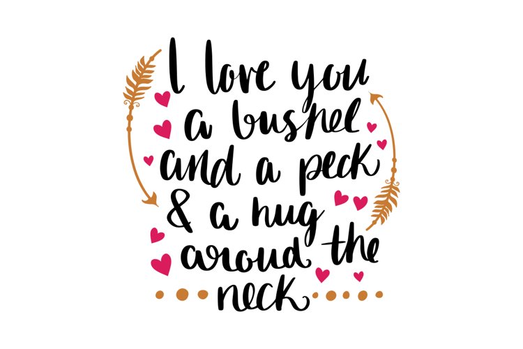 The Meaning Behind I Love You A Bushel And A Peck